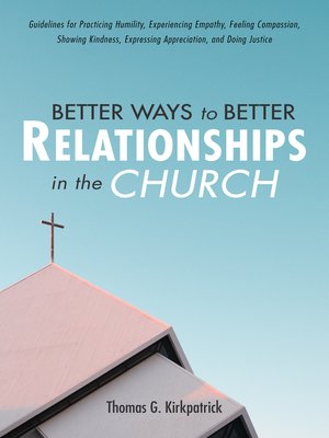 cover image of Better Ways to Better Relationships in the Church